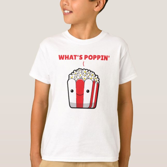 Camiseta Popcorn Whats Poppin Diciendo curiosamente (Anverso)
