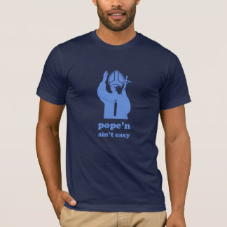 Camiseta Pope'n no es fácil