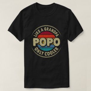 Camiseta Popo como un abuelo, regalo del Día del padre más 