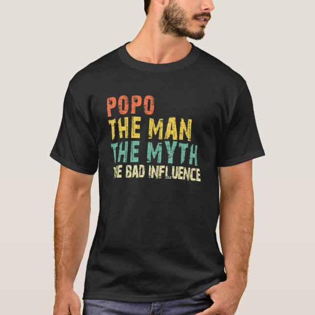Camiseta Popo The Man The Myth The Bad Influence Funny Vint (Anverso)
