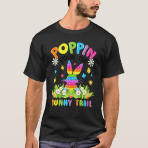 Camiseta Poppin Down Bunny Trail Fidget Toy Easter Day