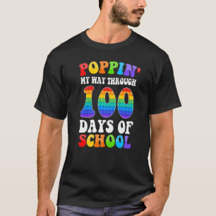 Camiseta Poppin My Way Through 100 Days 100th Day Of Schoo