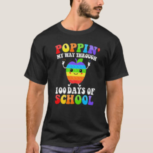Camiseta Poppin My Way Through 100 Days 100th Day Of Schoo