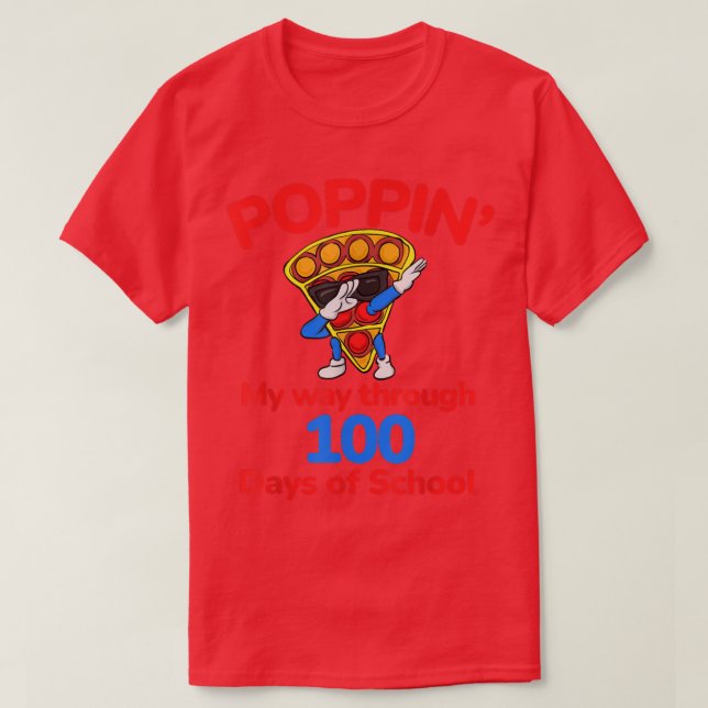 Camiseta Poppin My Way Through 100 Days Dabbing Pizza Fidge (Diseño del anverso)