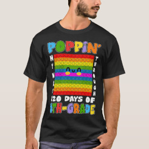 Camiseta Poppin My way Through 120 Days Of 5th Grade Pop It