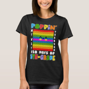 Camiseta Poppin My way Through 120 Days Of 5th Grade Pop It