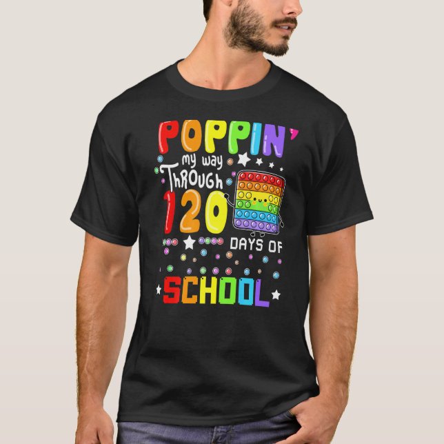 Camiseta Poppin My Way Through 120 Days Of School Cute Pop (Anverso)