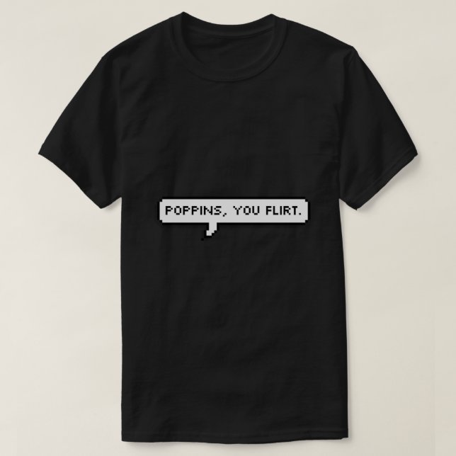 Camiseta Poppins, you flirt. Sticker (Diseño del anverso)