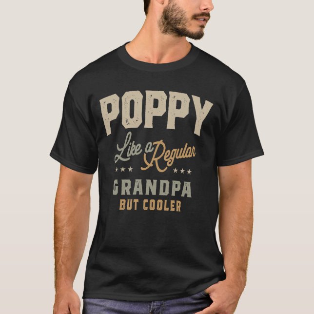 Camiseta Poppy Like a Regular Grandpa But Cooler Funny Dad  (Anverso)