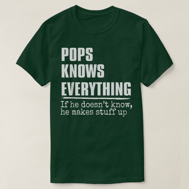 Camiseta Pops Knows Everything Funny Pops Grandfather Fathe (Diseño del anverso)