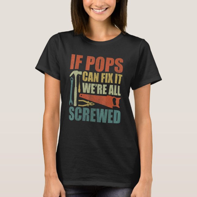 Camiseta Pops si los Pops no pueden arreglarlo estamos todo (Anverso)