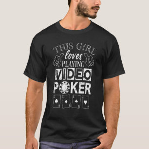 Camiseta Póquer de Video Chica Ama Jugar Póquer de Video