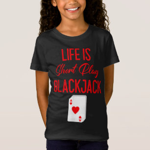 Camiseta Póquer divertido   La Vida Es Un Blackjack De Jueg