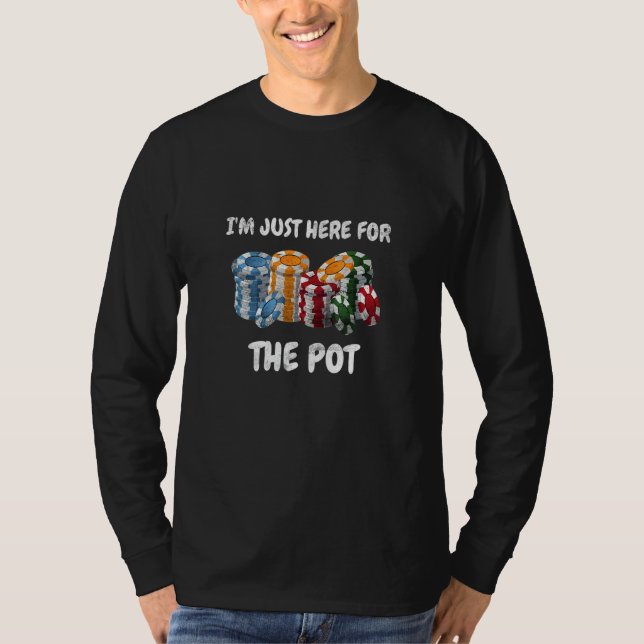 Camiseta Póquer Jugando Aquí Para El Poke De Diseño De Pot (Anverso)