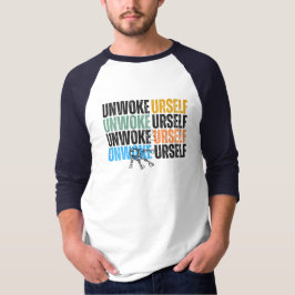 Camiseta por Againstciaga Unwoke Yourself T-Shirt