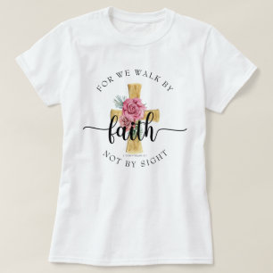 Camiseta Por Caminamos Por Fe / Cruz Floral Cristiana