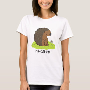 Camiseta Por-Cute-Pine Funny Porcupine Pun