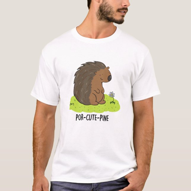 Camiseta Por-Cute-Pine Funny Porcupine Pun (Anverso)