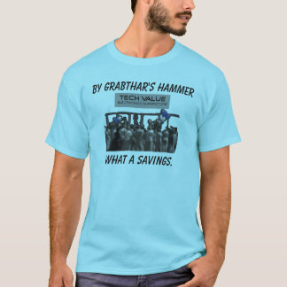 Camiseta Por el martillo de Grabthar qué ahorros