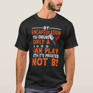 Camiseta Por Encapsulación, Se Garantiza Sólo Un Nerd De Pr