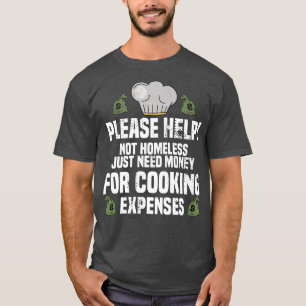Camiseta Por Favor, Ayuda Para Necesitar Dinero Para Cocina