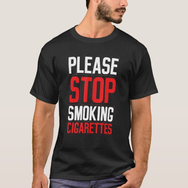 Camiseta Por favor, deje de fumar cigarrillos Promoción ant (Anverso)