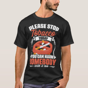 Camiseta Por favor, dejen de fumar hoy contra el tabaco