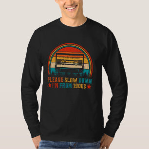 Camiseta Por favor, desacelere desde el siglo XX
