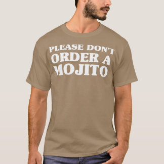 Camiseta Por favor donx27t pedir un mojito