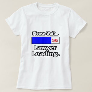 Camiseta Por favor, espere... carga de abogado
