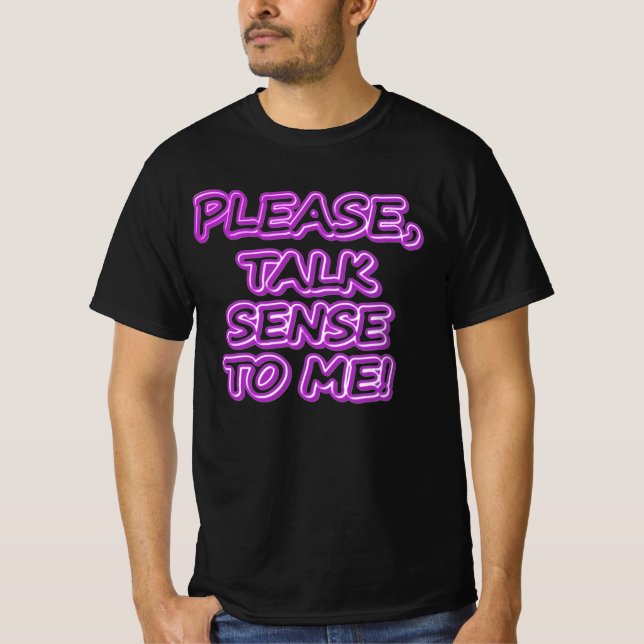Camiseta "¡Por Favor, Háblame De Sentido!" Diseño Cuto. ¡Ha (Anverso)