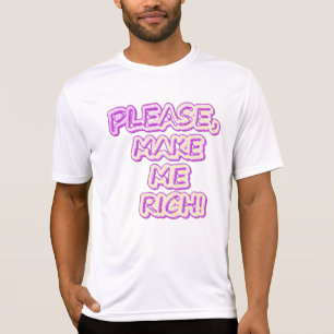 Camiseta "¡Por Favor, Hazme Ricos!" Diseño Cuto. ¡Hazte con