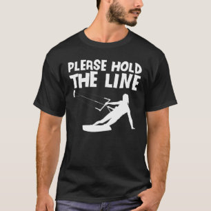 Camiseta Por favor mantenga la línea Wakeboard Wakeboarding
