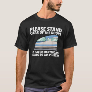Camiseta Por Favor, Mantente Al Lado Del Regalo Monorraíl D