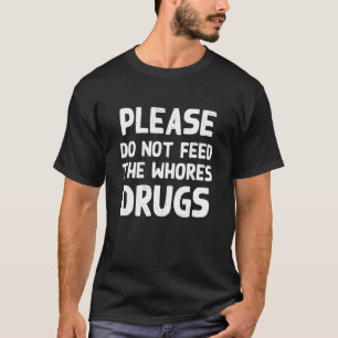 Camiseta Por favor no alimente la Novedad divertida de las