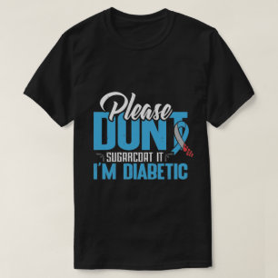 Camiseta por favor-no-azúcares-diabéticos tipo Shirt
