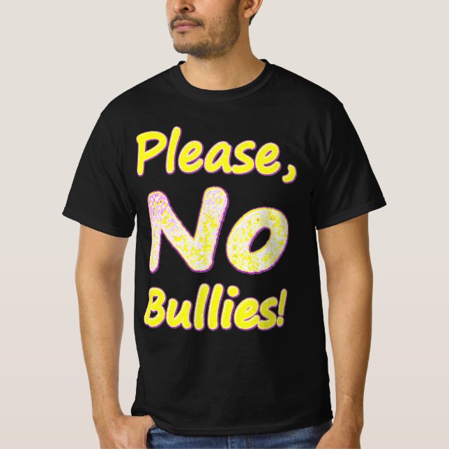 Camiseta "Por Favor, No Bullies" Diseño Cuto. ¡Hazte con un (Anverso)