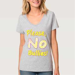 Camiseta "Por Favor, No Bullies" Diseño Cuto. ¡Hazte con un