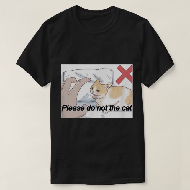 Camiseta Por Favor, No El Meme Del Gato (Diseño del anverso)