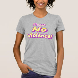 Camiseta "¡Por favor, no haya violencia!" Diseño Cuto. ¡Haz