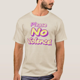 Camiseta "¡Por favor, no haya violencia!" Diseño Cuto. ¡Haz
