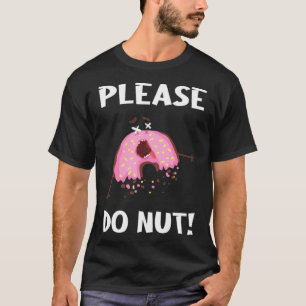 Camiseta Por favor, no lo hagas. Comida dulce, divertido re