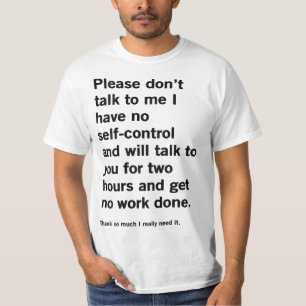 Camiseta Por favor, no me hables, no tengo autocontrol y