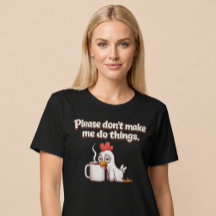 Por favor, no me hagas hacer cosas. Café de Pollo