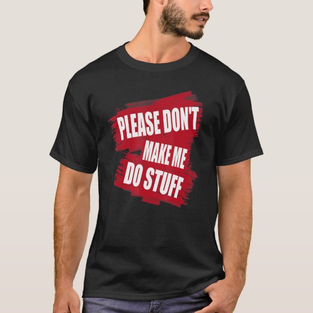 Camiseta Por favor, no me hagas hacer cosas perezosas dicie (Anverso)