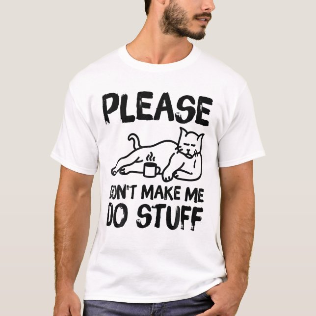 Camiseta Por favor, no me obligues a hacer gatos perezosos (Anverso)