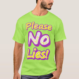 Camiseta "¡Por favor, no mientas!" Diseño Cuto. ¡Hazte con 