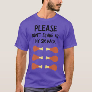 Camiseta por favor, no mires a mi paquete de seis