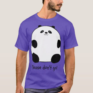 Camiseta Por favor, no se vaya Chubby Panda