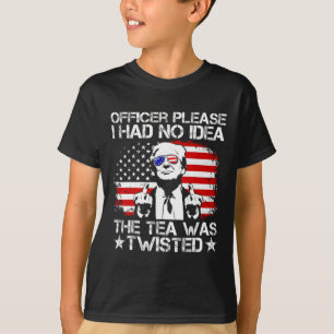 Camiseta Por Favor, No Tenía Idea De La Tea Twisted Bandera